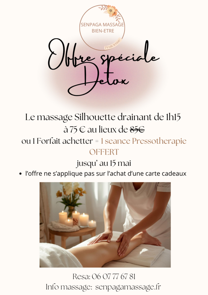 Offre détox massage silhouette 75€ au lieu de 85€ ou pour l'achat d'un Forfait Silhouette : 1séance de pressothérapie offerte jusqu’au 15 mai