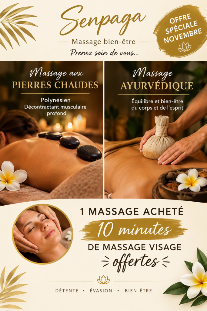 Offre spéciale novembre chez Senpaga Massage Bien-être : massage polynésien aux pierres chaudes et massage ayurvédique avec 10 minutes de massage du visage offertes.